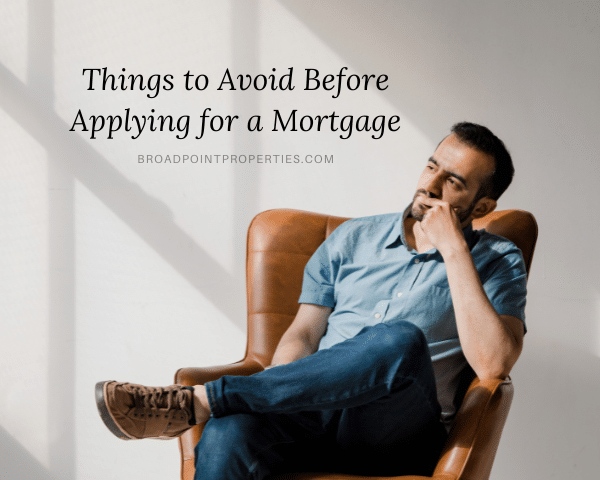 Things to Avoid Before Applying for a Mortgage