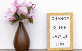 change is the law of life